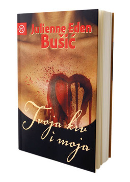JULIE EDEN BUŠIĆ- njezina nova knjiga 'Tvoja krv i moja' koju je objavila Mozaik knjiga iz Zagreba